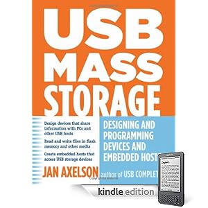 USB Mass Storage: Designing and Programming Devices and Embedded Hosts