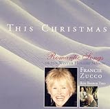 This Christmas - Romantic Songs of the Winter Season