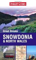 Insight Guides: Great Breaks Snowdonia & North Wales (Insight Great Breaks)