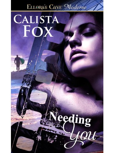 Needing You by Calista Fox