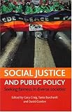 Social Justice and Public Policy
 Seeking Fairness in Diverse Societies,
Gary Craig