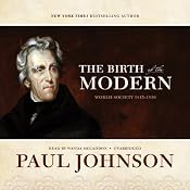 The Birth of the Modern: World Society 1815–1830 | [Paul Johnson]