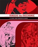 Buy : Maggie the Mechanic: The First Volume of "Locas" Stories from "Love and Rockets" (Love and Rockets Books)