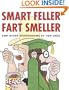 Smart Feller Fart Smeller: And Other Spoonerisms