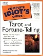 The Complete Idiot's Guide to Tarot and Fortune-Telling
