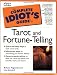The Complete Idiot's Guide to Tarot and Fortune-Telling