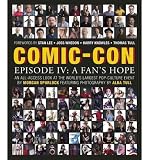 COMIC-CON EPISODE IV: A FANS HOPE By Spurlock, Morgan (Author) Hardcover on 04-Jul-2011