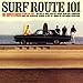 Surf Route 101 Surf Route 101