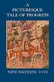 A Picturesque Tale of Progress: New Nations V-VI