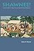 Shawnee! The Ceremonialism of a Native American Tribe and its Cultural Background