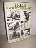 Trees for town & country : a practical guide to planting & care