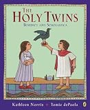 The Holy Twins: Benedict and Scholastica by Kathleen Norris (January 25,2011)