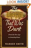 The Light That Was Dark: From the New Age to Amazing Grace
