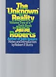 The 'unknown' reality : a Seth book
