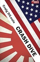 Crash Dive: a novel of the Pacific War (Volume 1)