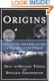 Origins: Fourteen Billion Years of Cosmic Evolution