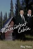 The Nonexistent Cabin: A Nonexistent Cabin