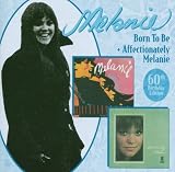 Born to Be/Affectionately Melanie