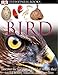 DK Eyewitness Books: Bird: Discover the Fascinating World of Birds―their Natural History, Behavior,