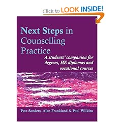 Next Steps in Counselling Practice: A students' companion for degrees, HE diplomas and vocational courses: A Students' Companion for Certificate and Counselling Skills Courses