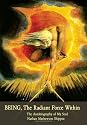 BEING, The Radiant Force Within: The Autobiography of My Soul