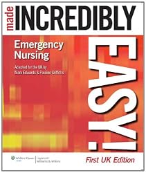 Emergency Nursing Made Incredibly Easy! (Incredibly Easy! Series)