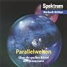 H&ouml;rbuch Parallelwelten. Über die großen Rätsel des Universums