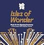 Isles of Wonder - Music For The Opening Ceremony Of The London 2012 Olympic Games