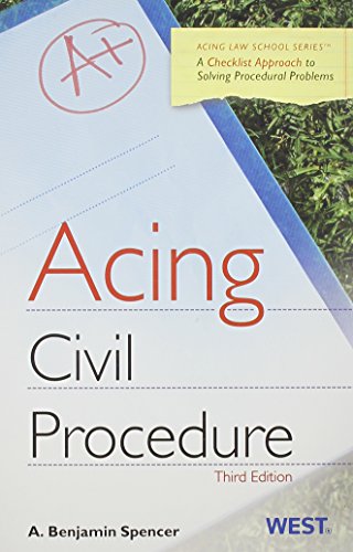 Acing Civil Procedure: A Checklist Approach to Solving Procedural Problems (Acing Law School)