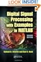 Digital Signal Processing with Examples in MATLAB�, Second Edition (Electrical Engineering & Applied Signal Processing Series)
