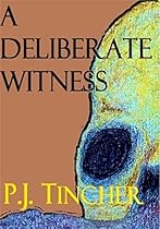 A Deliberate Witness: An Elijah Elliott Novel