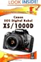 Canon EOS Digital Rebel XS/1000D: Focal Digital Camera Guides