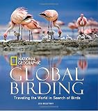 Global birding : traveling the world in search of birds