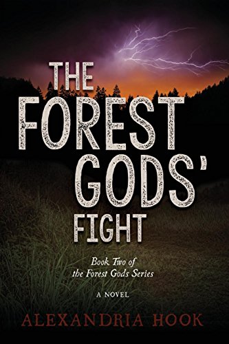 The Forest Gods' Fight: Book Two of the Forest Gods Series (Morgan James Fiction)
