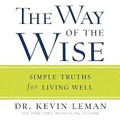 The Way of the Wise: Simple Truths for Living Well | [Kevin Leman]