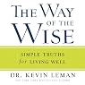 The Way of the Wise: Simple Truths for Living Well