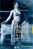 Verlorene T&ouml;chter: Historische Skandale aus Baden und W&uuml;rttemberg - Dorothea Keuler