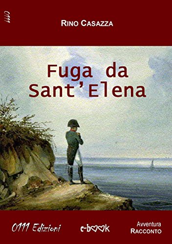 Fuga da Sant'Elena (MiniZEd) (Italian Edition)