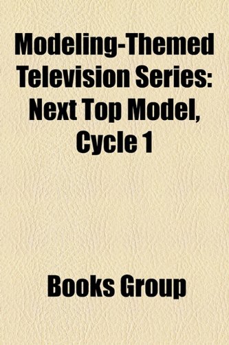 Produkt-Bild: Modeling-Themed Television Series: Next Top Model, Cycle 1