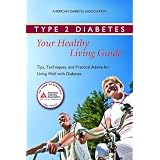Type 2 Diabetes, Your Healthy Living Guide (4th Edition)