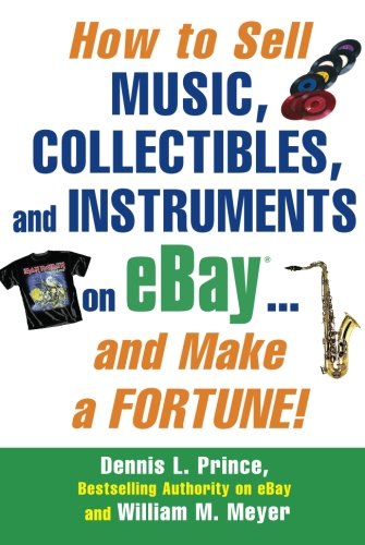 How to Sell Music, Collectibles, and Instruments on eBay... And Make a Fortune