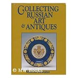 Collecting Russian Art & Antiques by Marina Bowater