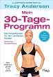 Mein 30-Tage-Programm: Die Powerformel für den perfekten Körper