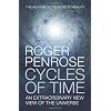 Cycles of Time: An Extraordinary New View of the Universe