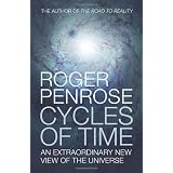 Cycles of Time: An Extraordinary New View of the Universeby Roger Penrose