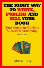 The Right Way to Write, Publish and Sell Your Book
