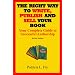 The Right Way to Write, Publish and Sell Your Book