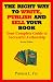 The Right Way to Write, Publish and Sell Your Book