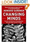 Changing Minds: The Art And Science of Changing Our Own And Other People's Minds (Leadership for the Common Good)