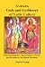 Avatars, Gods and Goddesses of Vedic Culture: Understanding the Characteristics, Powers, Positions, and Legends of the Hindu Divinities